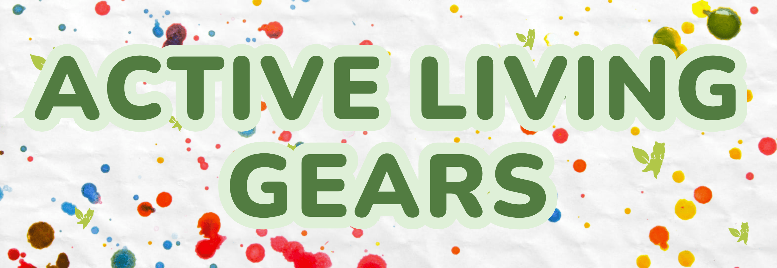 Active Living Gears