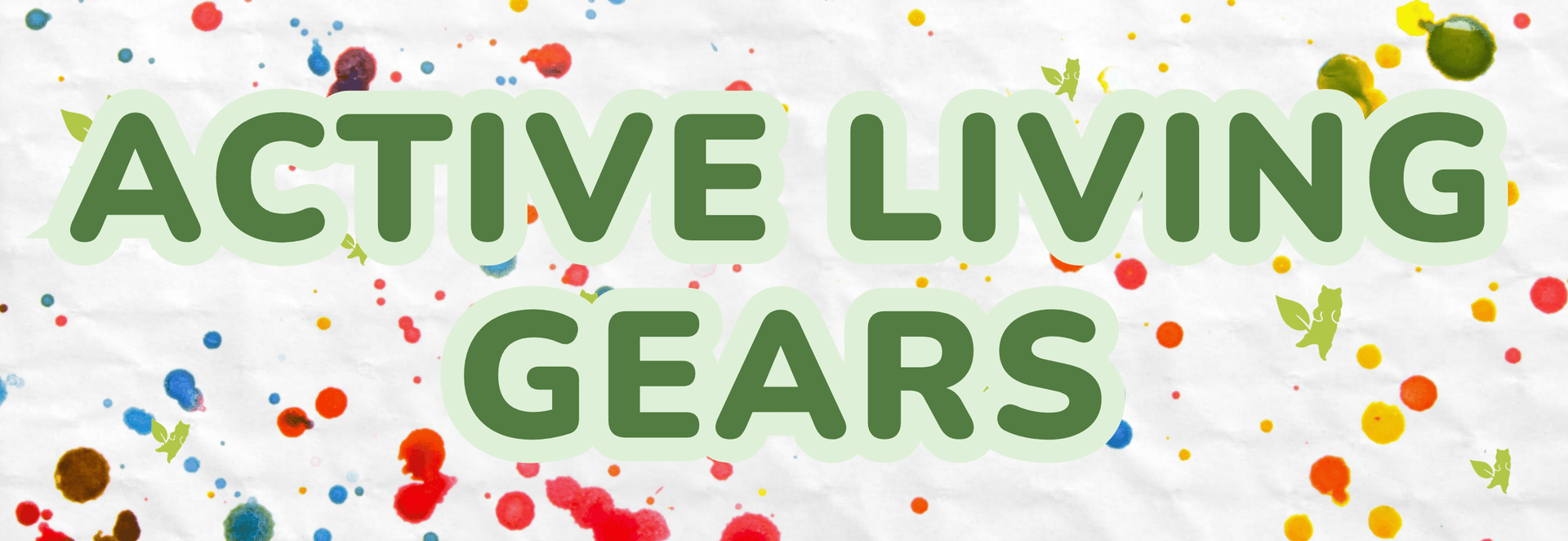 Active Living Gears